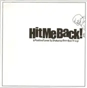 Hit Me Back - 8 Positive Tunes To Shake Yer Bon-Bon To E.P.