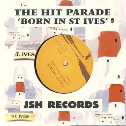 Hit Parade - Born In St Ives