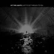 Hit the Lights - Just To Get Through To You
