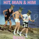 7inch Vinyl Single - Hit, Man & Him - Boys!