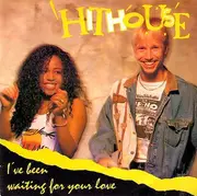 12'' - Hithouse - I've Been Waiting For Your Love