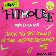 Hithouse - Jack To The Sound Of The Underground (Remix)