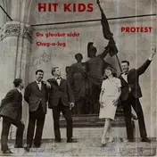 Hit Kids - Protest (Du Glaubst Nicht / Chug-a-lug)