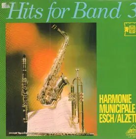 Hits For Band 3 - Harmonie Municipale Esch/ Alzette