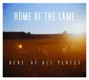 CD - Home Of The Lame - Here, Of All Places - digipak