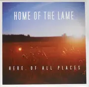LP - Home Of The Lame - Here, Of All Places