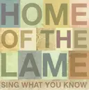 CD - Home Of The Lame - Sing What You Know