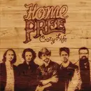 CD - Home Free - Crazy Life
