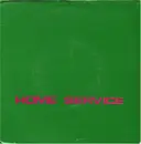 7inch Vinyl Single - Home Service - Only Men Fall In Love