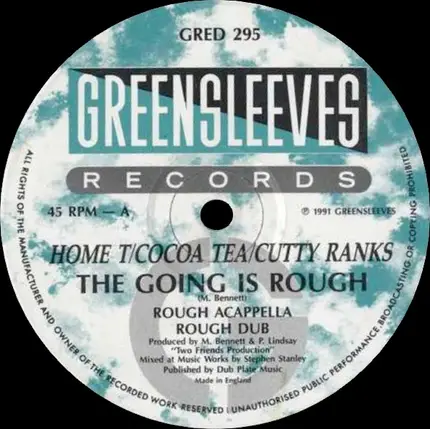 Home T / Cocoa Tea / Cutty Ranks - The Going Is Rough