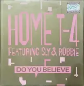 Home T - Do You Believe / Land Of Rydim