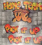 Home Team - Pick It Up