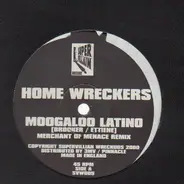 Home Wreckers - Moogaloo Latino / Disco Balls