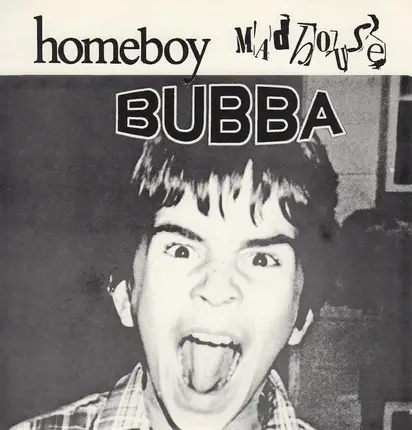 Homeboy Madhouse - Bubba