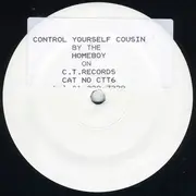 12inch Vinyl Single - Homeboy - Control Yourself Cousin - White Label, Stickered