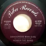 Homer-The Band - Dangerous Man / You Are Electric To Me