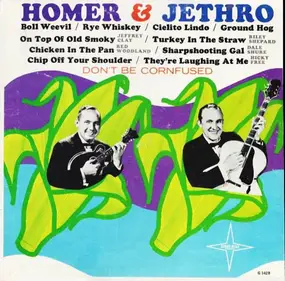 Homer And Jethro - Don't Be Cornfused