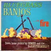LP - Homer And The Barnstormers - Blue Grass Banjos On Fire