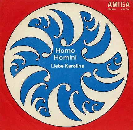 Homo Homini - Liebe Karolina / Es Zählt Dein Weg
