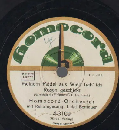 Homocord Orchester - Meinem Mädel Aus Wien Hab' Ich Rosen Geschickt / In Einer Kleinen Conditorei