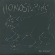 Homostupids - Cat Music