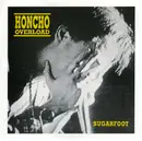 7inch Vinyl Single - Honcho Overload - Sugarfoot / Miserable
