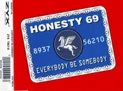 honesty 69 - Everybody Be Somebody