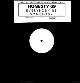 honesty 69 - Everybody Be Somebody