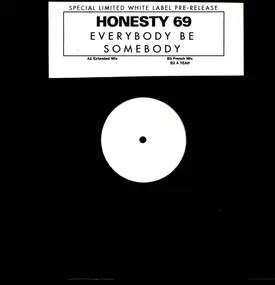 honesty 69 - Everybody Be Somebody