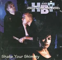 Honey B & The T-Bones - Shake Your Shimmy