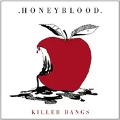 HONEYBLOOD - Killer Bangs