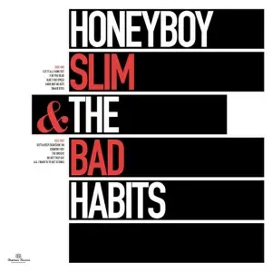Honeyboy Slim & the Bad Habits - Honeyboy Slim & the Bad Habits