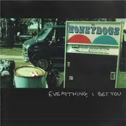 Honeydogs - Everything, I Bet You