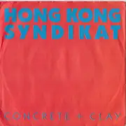 7'' - Hong Kong Syndikat - Concrete + Clay