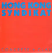 12'' - Hongkong Syndikat - Concrete + Clay / Loosin' Winnin'