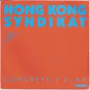 7inch Vinyl Single - Hongkong Syndikat - Concrete + Clay