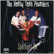 The Honky Tonk Pounders - SPOTLIGHT ON -10'-