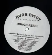 Honor Rebel - Material Girl /Digital Whoa / Drama