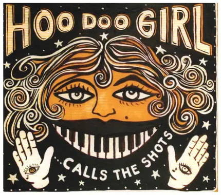 Hoo Doo Girl - Calls the Shots