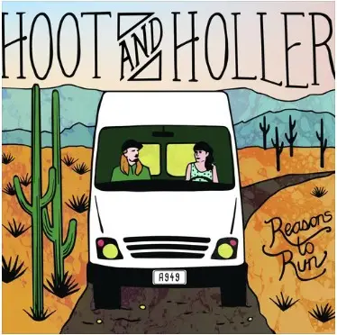 Hoot And Holler - Reasons To Run