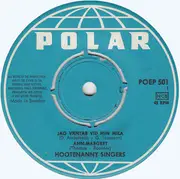7inch Vinyl Single - Hootenanny Singers - Jag Väntar Vid Min Mila