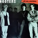 7'' - Hooters - All You Zombies - Red Labels