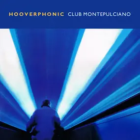 Hooverphonic - Club Montepulciano