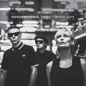 Hooverphonic - Fake is the New Dope