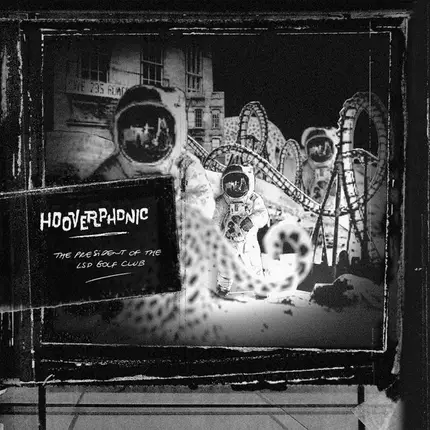 Hooverphonic - The President of the LSD Golf Club