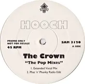 Hooch - The Crown "The Pop Mixes"