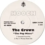 Hooch - The Crown "The Pop Mixes"