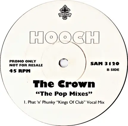Hooch - The Crown "The Pop Mixes"