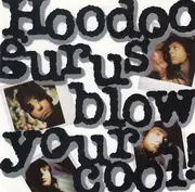 CD - Hoodoo Gurus - Blow your cool