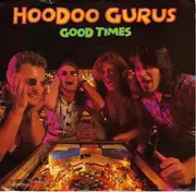 12inch Vinyl Single - Hoodoo Gurus - Good Times